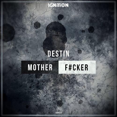 Destin - Motherfucker [IGD023]