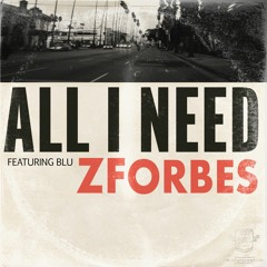 All I Need (feat. Blu)