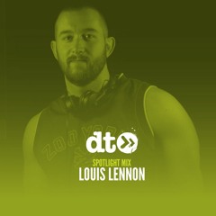 Spotlight Mix: Louis Lennon