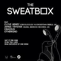 Obadius @ THE SWEATBOX [Warmup for Clive Henry (Circoloco, DC10)] - 17 FEB 2018