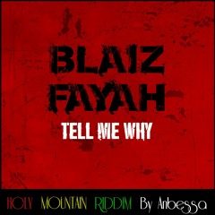 Blaiz Fayah - Tell Me Why