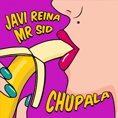 Javi Reina & Mr Sid - Chupala [FREE DL]