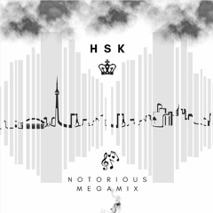 [HSK] - Notorious Megamix
