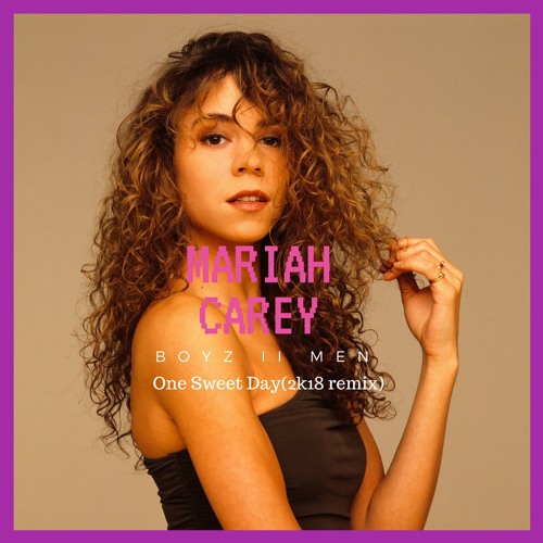 Stream Mariah Carey ft Boyz II Men - One Sweet Day (2k18 Remix) by Vaddy |  Listen online for free on SoundCloud