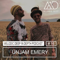 MELODIC DEEP IN DEPTH PODCAST #016 / UNJAM EMERY