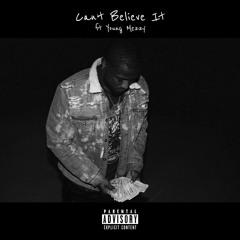 CAN'T BELIEVE IT | (feat. Young Meezy)(prod by. MacWayneBeatz)