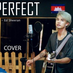 Perfect - Ed Sheeran COVER (by SOCHEAT)