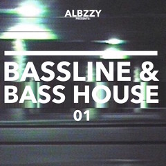 ALBZZY - Bassline And Bass House 01