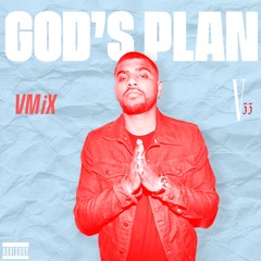 Drake - Gods Plan (VMiX)