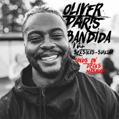 DJ Oliver Paris - Bandida Is All The Way Up (Hands On Decks MashUp)