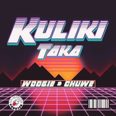 Woogie & Chuwe - Kulikitaka (LA Clinica Annual Kuliki remix)