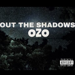 Ozo - Out The Shadows