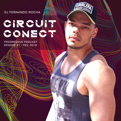 Circuit Conect - Ep. #1 (Progressive Podcast)