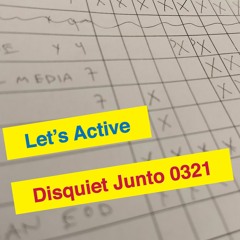 Disquiet Junto Project 0321: Let’s Active