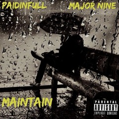 Maintain Ft. Major Nine (Prod. By Rippa)
