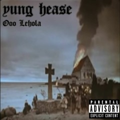 Yung Hease - Oo Lehola (prod. Lil Kalewipoeg & Prophet)