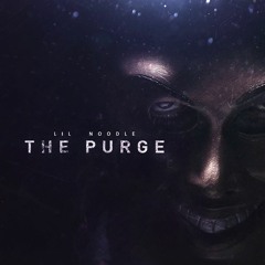 Lil Noodle - The Purge 😈 (Prod. by Superstaar Beats)