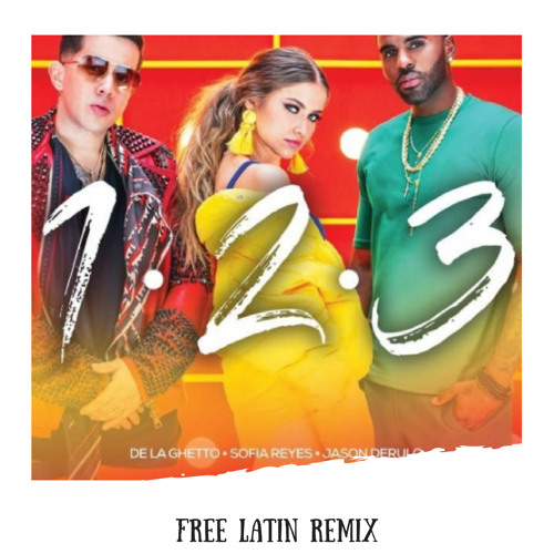 Stream Sofia Reyes Ft. De La Ghetto Y Jason Derulo - 1, 2, 3 (Dj Nev & Dj  Rajobos Edit)[FREE DL] by Free Latin Music | Listen online for free on  SoundCloud