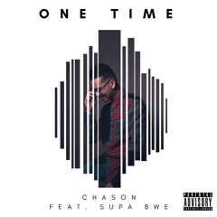One Time Feat Supa Bwe