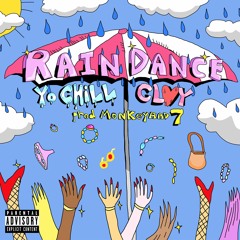 Yo Chill & CL<3Y - Rain Dance (Prod. MonkeyRad7)