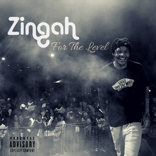 Zingah LOTJ - For The Level