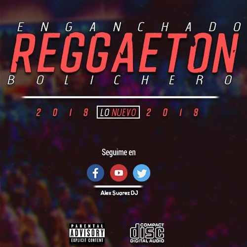 Stream Enganchado Reggaetón Bolichero 2018 (Lo Nuevo) - Alex Suarez DJ by  Los Mejores Remix | Listen online for free on SoundCloud