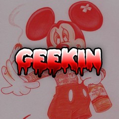 GEEKIN' feat. Tez & Osama (prod. Ken$tone)
