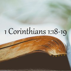 1st Corinthians 1:18-19 (with The Verns)