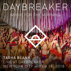 Tasha Blank - Live @ Daybreaker - Vol. 23 // New York City, 02/14/18