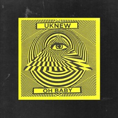 Uknew - Oh Baby