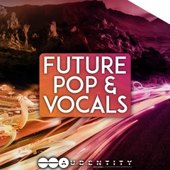 Future Pop & Vocals [Samplepack w/ Acapellas, Kits & Samples] #1 Top 10 Beatport