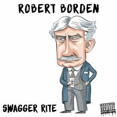 ROBERT BORDEN - Explicit - Swagger Rite