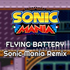 Flying Battery Zone Act 1 - Sonic Mania Remix [V2]