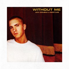 Without Me (Levi Double U Bootleg)