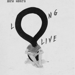 Rick Nasty - Long Live (Prod. Cxdy)