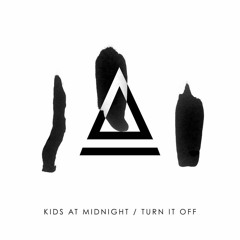 Kids at Midnight - Turn It Off (Caperraticus Remix)