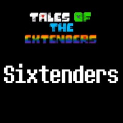 Tales of the Extenders - Sixtenders