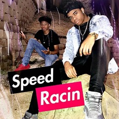 “Speed Racin” (2017) w/ RayMills