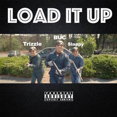 BUC X SLAPPY - Load It Up