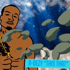 R - Dezy - This That