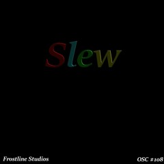 Frostline - Slew - OSC 108