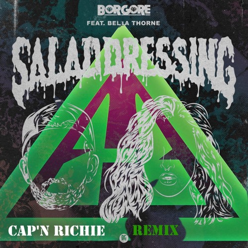 Borgore - Salad Dressing Feat. Bella Thorne (Cap'n Richie Remix)[Free Download]