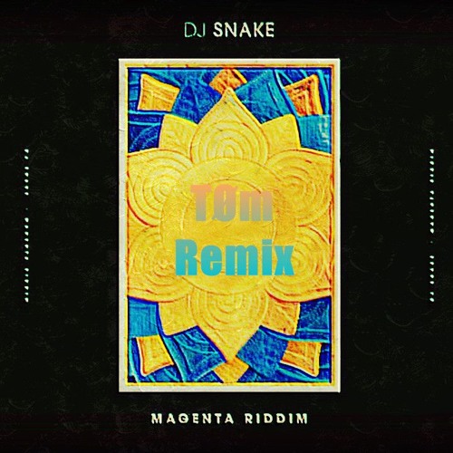 DJ Snake - Magenta Riddim (TØm Bootleg)