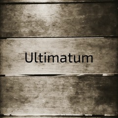 Ultimatum