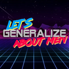 Let's Generalize About Men Cover