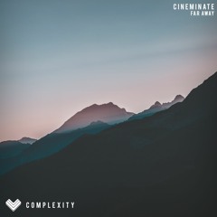 Cineminate -  Far Away