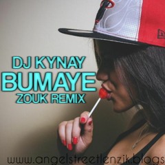 DJ KYNAY - BUMAYE [ ZOOK RMX 2K18 ]