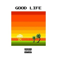 Good Life (Prod.Lawrd Xzx Kyle).mp3