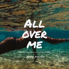 All Over Me (Prod. By Wolfgang Pander)