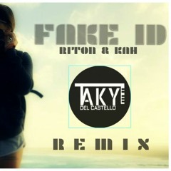 RITON & KAH - FAKE ID -REMIX (TAKY DEL CASTELLO)